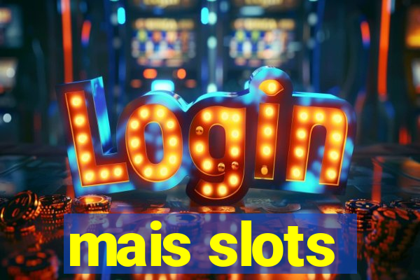 mais slots