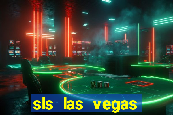 sls las vegas hotel casino