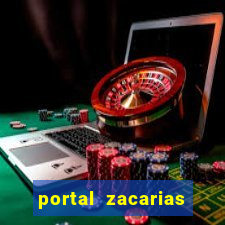 portal zacarias mais de 18