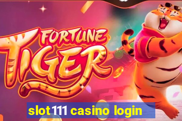 slot111 casino login