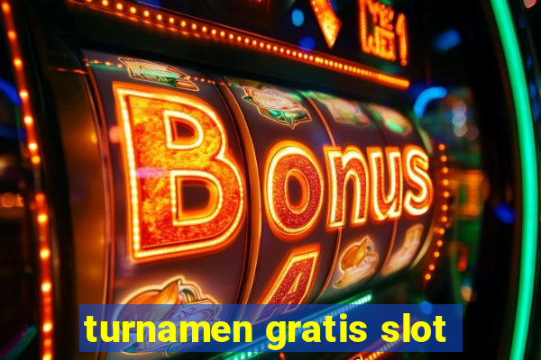 turnamen gratis slot