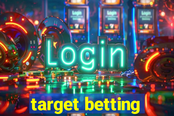 target betting