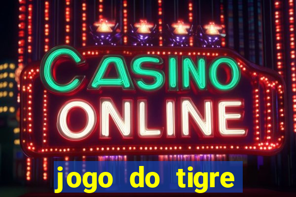 jogo do tigre bonus de cadastro