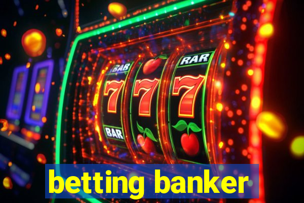 betting banker