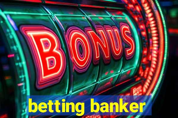 betting banker