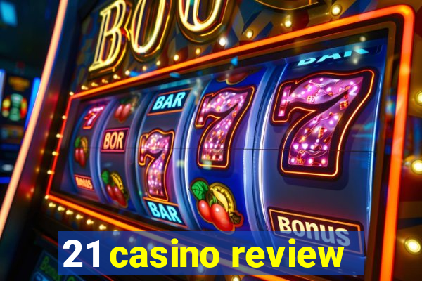 21 casino review