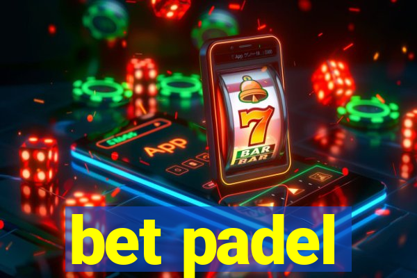 bet padel