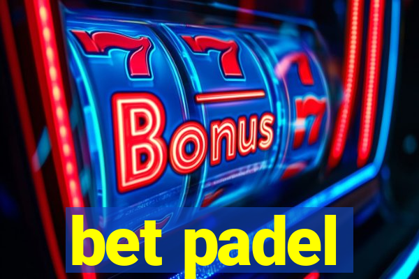 bet padel