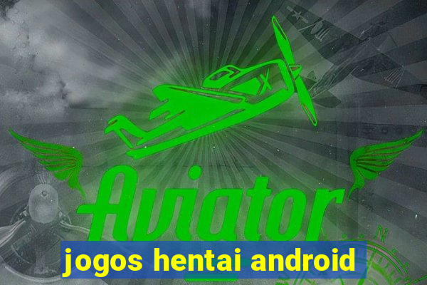 jogos hentai android