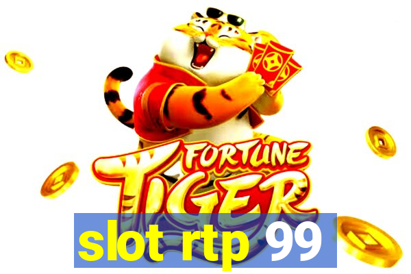 slot rtp 99