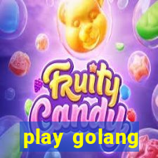 play golang