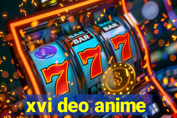 xvi deo anime