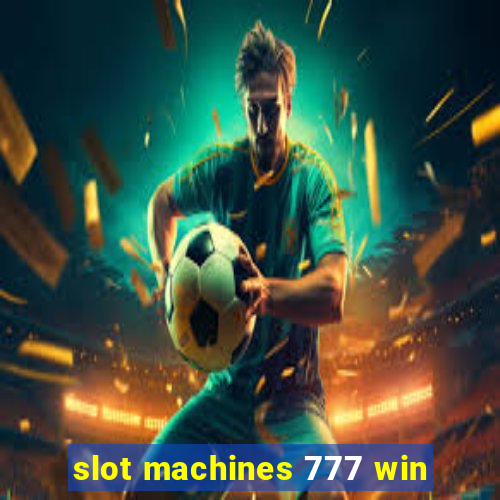 slot machines 777 win