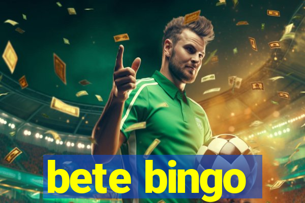 bete bingo