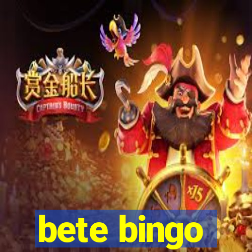 bete bingo