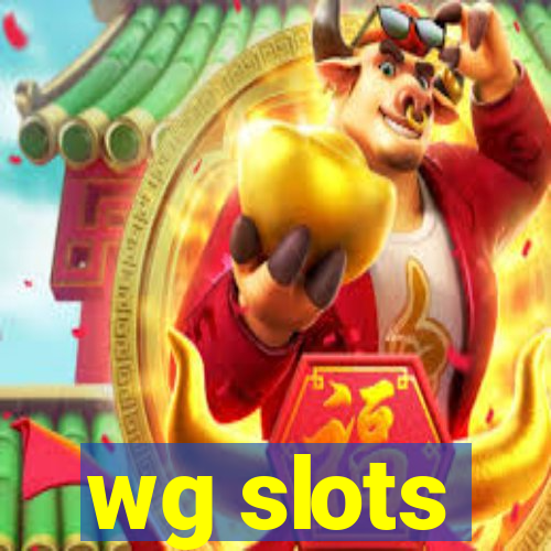 wg slots