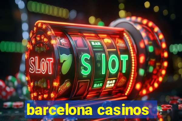 barcelona casinos