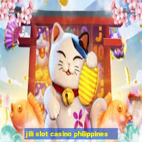 jili slot casino philippines