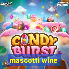 mascotti wine