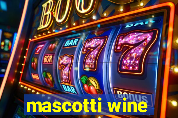 mascotti wine