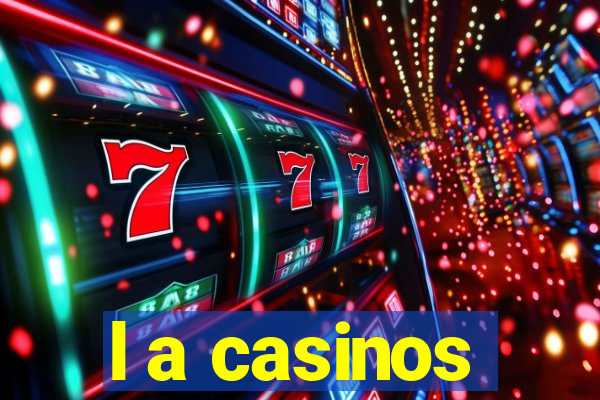 l a casinos