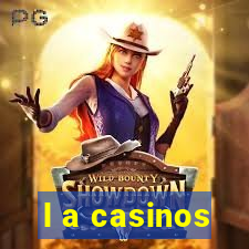 l a casinos