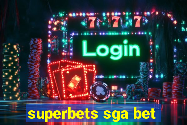 superbets sga bet