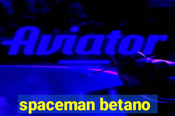 spaceman betano