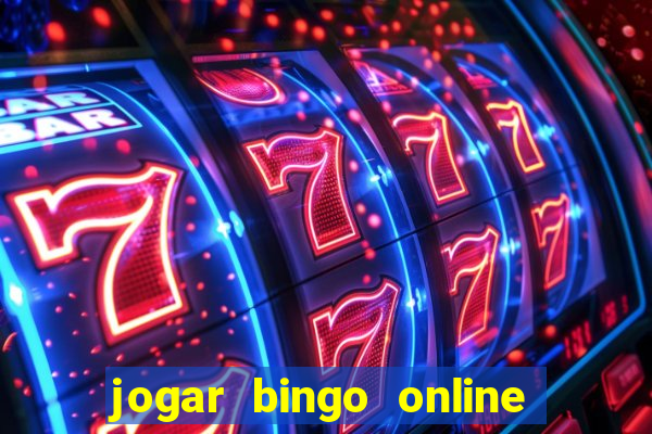 jogar bingo online a dinheiro