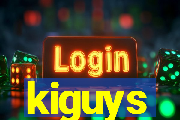 kiguys