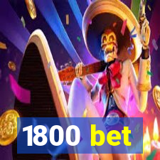 1800 bet