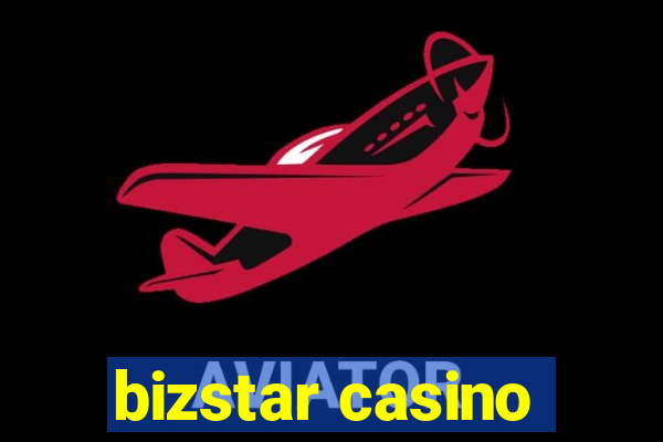 bizstar casino