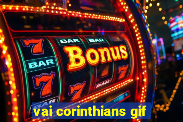 vai corinthians gif