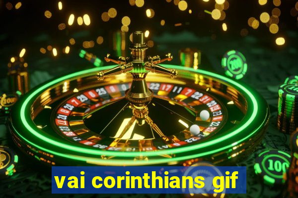 vai corinthians gif