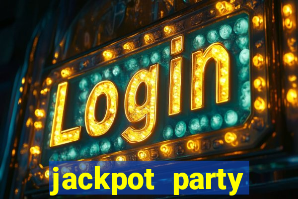 jackpot party casino slot