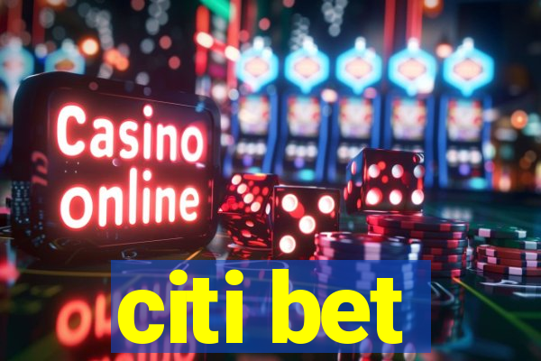 citi bet