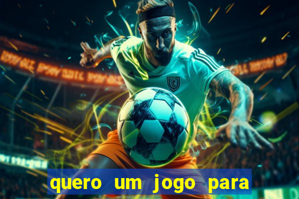 quero um jogo para ganhar dinheiro