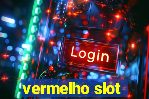 vermelho slot