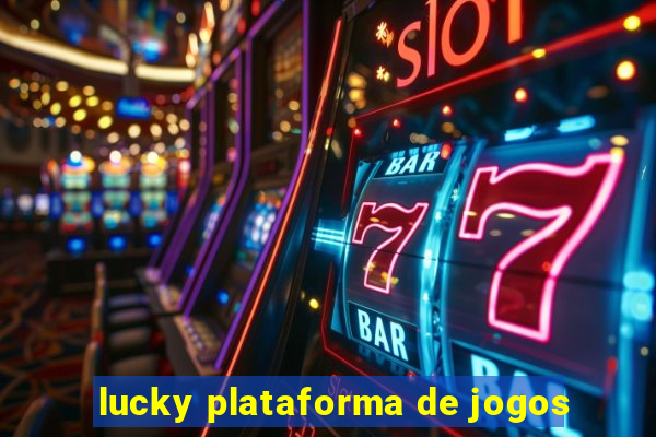 lucky plataforma de jogos