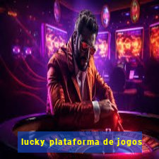 lucky plataforma de jogos