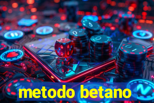 metodo betano