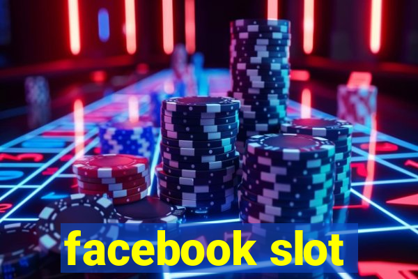 facebook slot