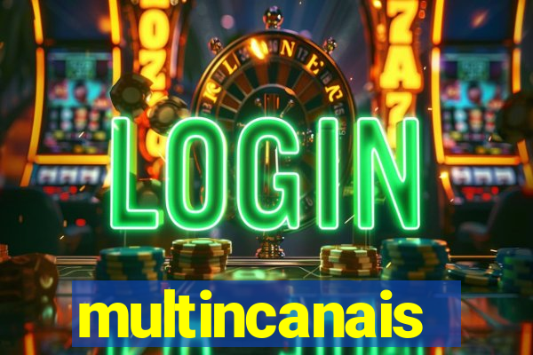 multincanais