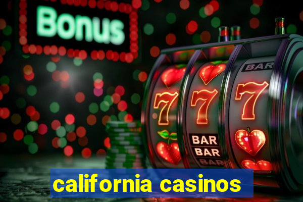 california casinos