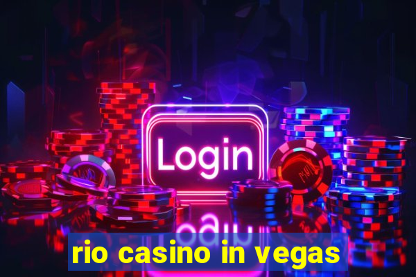 rio casino in vegas