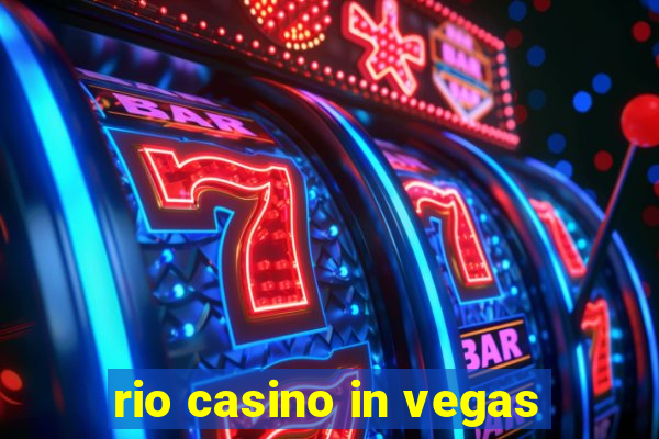 rio casino in vegas