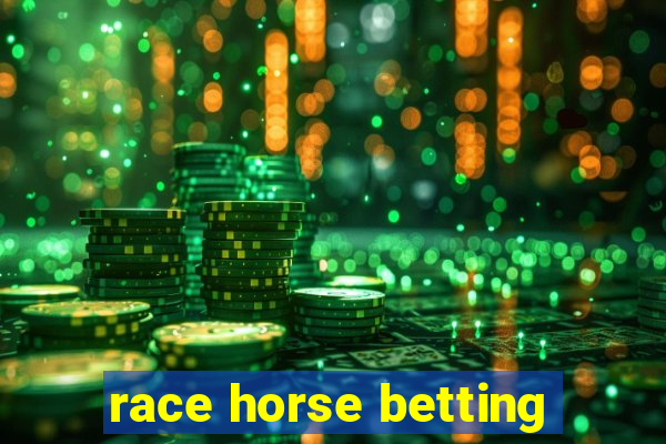 race horse betting