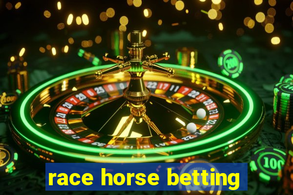 race horse betting