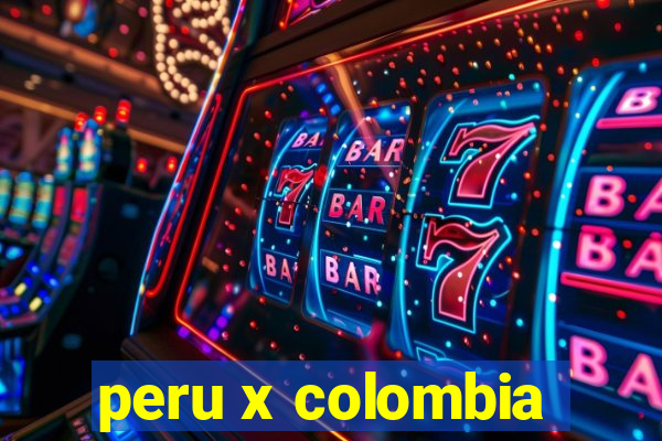 peru x colombia