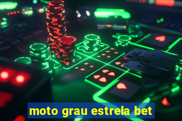 moto grau estrela bet